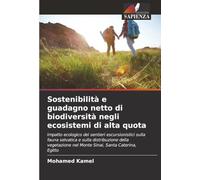 Sostenibilità e guadagno netto di biodiversità negli ecosistemi di alta quota: Impatto ecologico dei sentieri escursionistici sulla fauna selvatica e ... nel Monte Sinai, Santa Caterina, Egitto