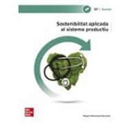 Sostenibilitat Aplicada Al Sistema Productiu. Sanitat. Grau Mitjà