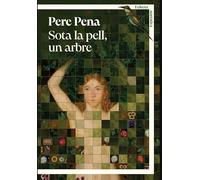 Sota la pell, un arbre: 4 (Eclecta Llibres)