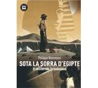 Sota La Sorra D Egipte: El Misteri De Tutankamon