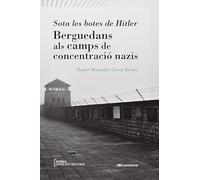 Sota les botes de Hitler: Berguedans als camps de concentració nazis (Altres Cossetània)