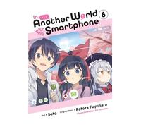 Soto - In Another World with My Smartphone, Vol. 6 (manga)