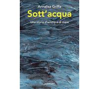Sott'acqua. Una storia d'amore e di mare