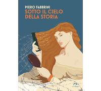 Sotto il cielo della storia