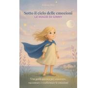 Sotto il cielo delle emozioni. Le magie di Ginny