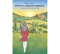 SOTTO IL CIELO DI AREZZO: Le indagini della PM Laura Barberini