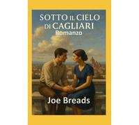 Sotto il cielo di Cagliari