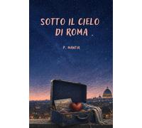 Sotto il cielo di Roma: 2 (“Il filo rosso del destino”)