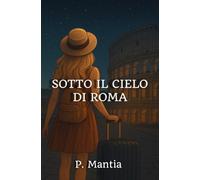 Sotto il cielo di Roma (“Il filo rosso del destino”)