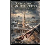 Sotto il cielo di San Pietroburgo: un romanzo storico tra Donbass e Russia