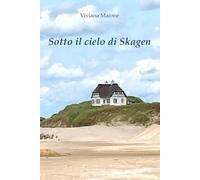 Sotto il cielo di Skagen