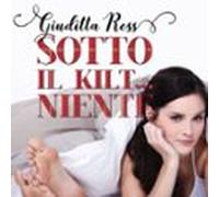 Sotto Il Kilt... Niente