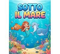 Sotto il Mare: divertimento negli abissi