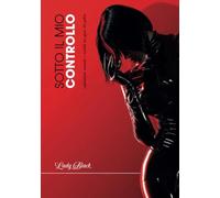 Sotto il mio controllo: Esplorazioni sensuali e mentali nel gioco del potere