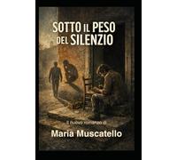 SOTTO IL PESO DEL SILENZIO