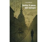 Sotto il peso del tempo (La saga del Tempo)
