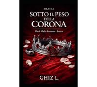 Sotto il peso della Corona: Dark Mafia Romance - Bratva Morozov