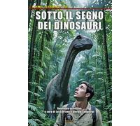 Sotto il segno dei dinosauri
