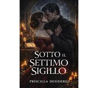 Sotto il Settimo Sigillo: Un Dark Academia Romance. La misura del potere, la geometria della resa. (SOGLIE (The Thresholds Series))