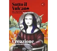 Sotto il vulcano. Idee/Narrazioni/Immaginari. Rivista trimestrale. Creazione (Vol. 9) (Varia)