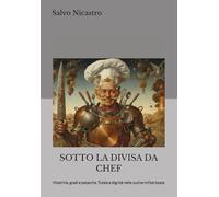 SOTTO LA DIVISA DA CHEF: Mostrine, gradi e patacche. Tutela e dignità nelle cucine militarizzate