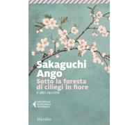 Sotto la foresta di ciliegi in fiore (Universale economica Feltrinelli)
