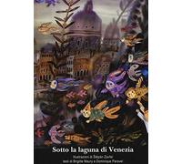 Sotto la laguna di Venezia (Collana di perle)