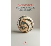 Sotto la pelle del mondo (Scintille)