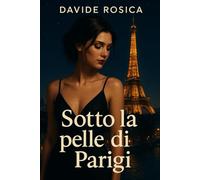 Sotto la pelle di Parigi