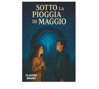 Sotto la Pioggia di Maggio