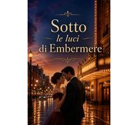 Sotto le luci di Embermere