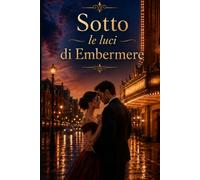 Sotto le luci di Embermere