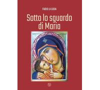 Sotto lo sguardo di Maria (Dentro la parola)
