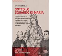 Sotto lo sguardo di Maria. L'amicizia spirituale tra San Giustino Russolillo e San Bartolo Longo nella comune devozione alla Madonna del Rosario di Pompei (Logos)