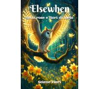 Sotto rose e fiori di melo: Elsewhen 2