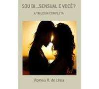 Sou Bi...sensual E Você? (ebook)