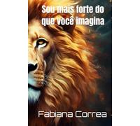 Sou mais forte do que você imagina