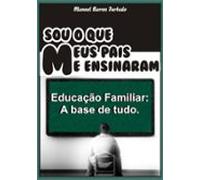 Sou O Que Meus Pais Me Ensinaram (ebook)