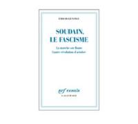 Soudain Le Fascisme. La Marche Sur Rome Lautre Révolution Doctobre (eb