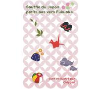 Souffle du Japon: petits pas vers Fukuoka