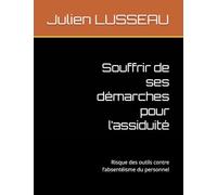 Souffrir de ses démarches pour l’assiduité: Risque des outils contre l’absentéisme du personnel