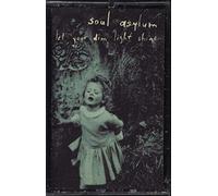 Soul Asylum - Let Your Dim Light Shine [Casete]