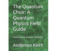 Soul Book Series Book One: The Quantum Choir: A Field Guide in Metaphor (Soul Book Series: Understanding Quantum Physics)