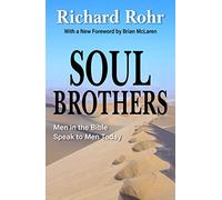 Soul Brothers: Men in the Bible Speak to Men Today