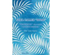 SOUL CALLED “HOME”: “NOTHING” become “EVERYTHING” (Our Love Story)