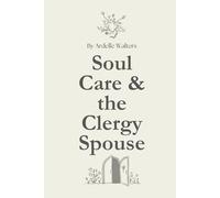Soul Care for the Clergy Spouse