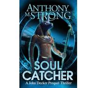 Soul Catcher: 0 (John Decker Supernatural Thrillers)