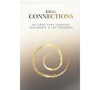 Soul Connections: Un libro para conocer realmente a las personas