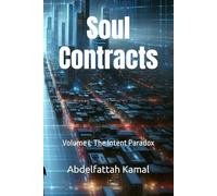 Soul Contracts: Volume I: The Intent Paradox (The Cypher Protocol)