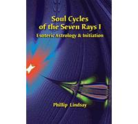 Soul Cycles of the Seven Rays I (new format)